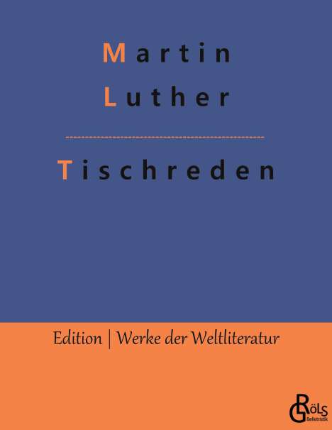 Martin Luther (1483-1546): Tischreden, Buch