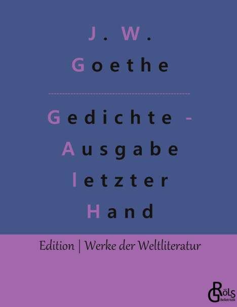 Johann Wolfgang von Goethe: Gedichte - Ausgabe letzter Hand, Buch