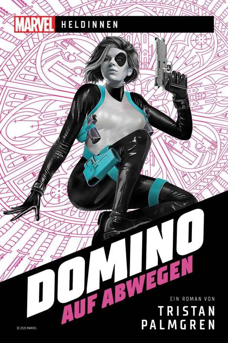 Tristan Palmgren: Marvel - Heldinnen - Domino auf Abwegen, Buch