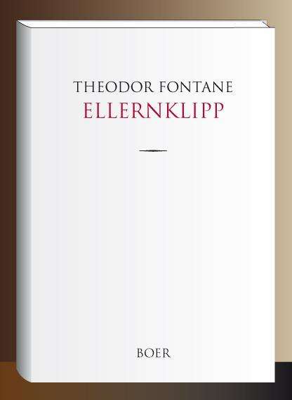 Theodor Fontane: Ellernklipp, Buch
