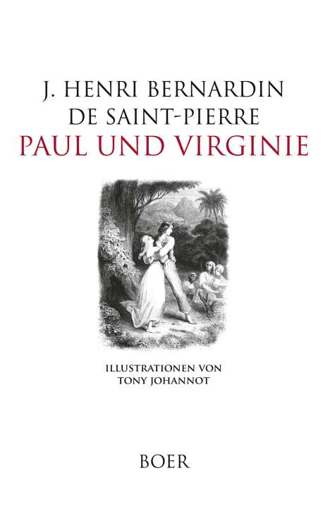 Jacques Henri Bernardin De Saint-Pierre: Paul und Virginie, Buch