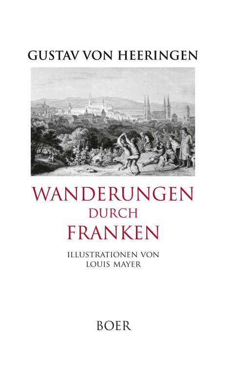 Gustav Von Heeringen: Wanderungen durch Franken, Buch