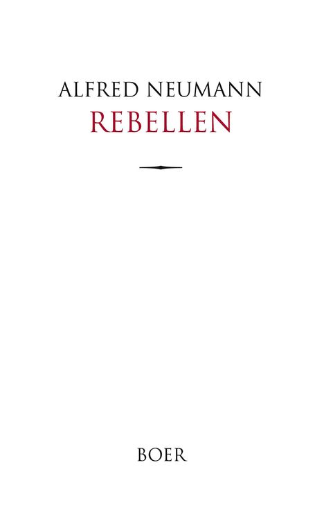 Alfred Neumann: Rebellen, Buch