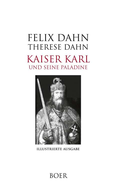 Felix Dahn: Kaiser Karl und seine Paladine, Buch