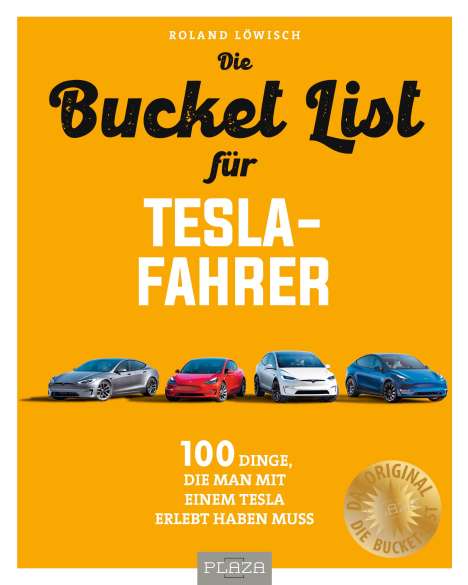 Roland Löwisch: Die Bucket List für Tesla-Fahrer, Buch