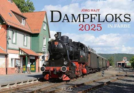 Jörg Hajt: Dampfloks in Farbe Kalender 2025, Kalender