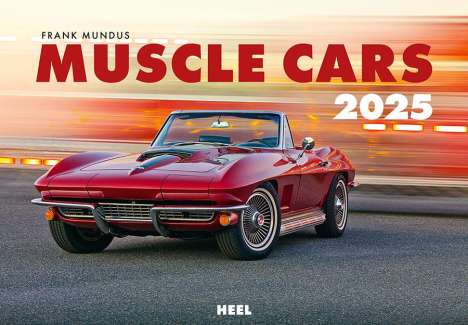 Mike Burger: Muscle Cars Kalender 2025, Kalender
