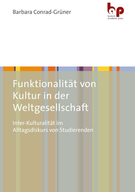 Barbara Conrad-Grüner: Conrad-Grüner, B: Funktionalität von Kultur in der Weltgesel, Buch