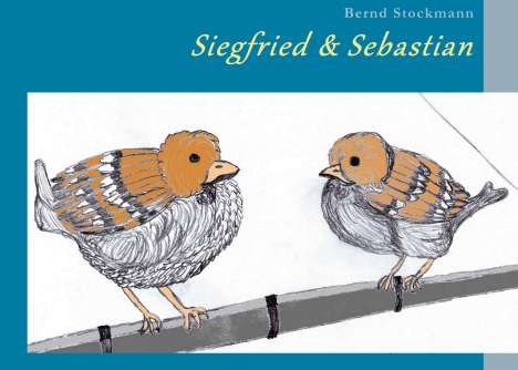 Bernd Stockmann: Siegfried &amp; Sebastian, Buch