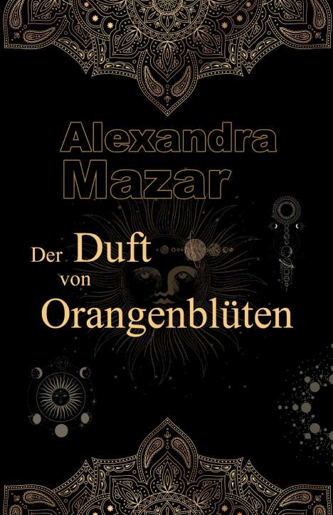Alexandra Mazar: Der Duft von Orangenblüten, Buch