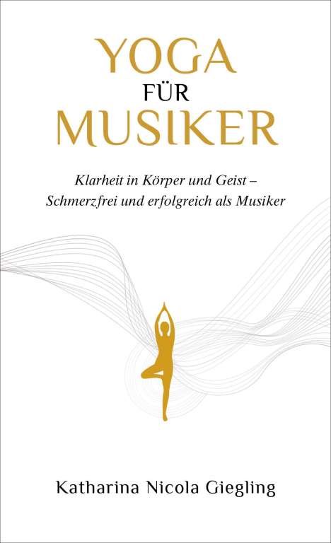 Katharina Giegling: Yoga für Musiker, Buch