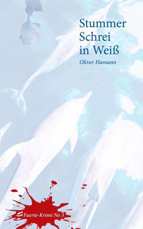Oliver Hamann: Hamann, O: Stummer Schrei in Weiß, Buch