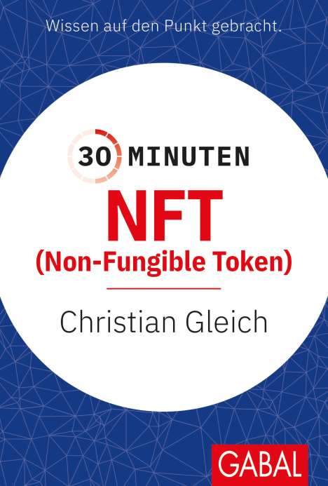 Christian Gleich: 30 Minuten NFT (Non-Fungible Token), Buch