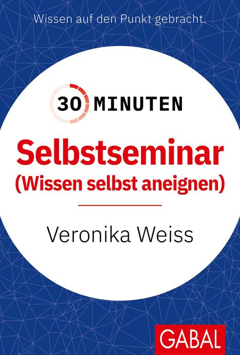 Veronika Weiss: 30 Minuten Selbstseminar, Buch