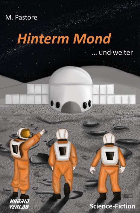 M. Pastore: Hinterm Mond, Buch
