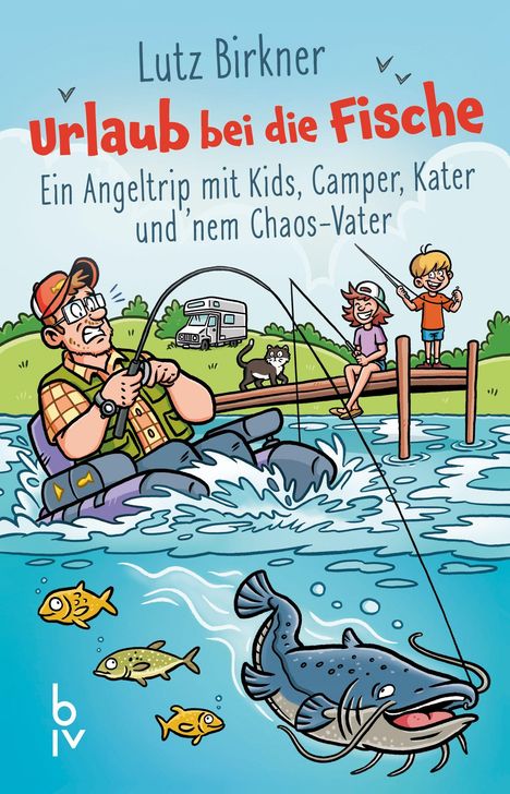 Titel: "Urlaub bei die Fische". Ein Angler im Wasser, Kids, ein Camper, ein Kater, ein großer Fisch und lebhafte Wellen.