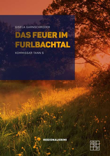 Gisela Garnschröder: Das Feuer im Furlbachtal, Buch