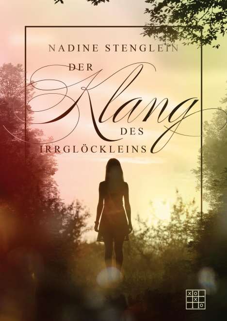 Nadine Stenglein: Der Klang des Irrglöckleins, Buch