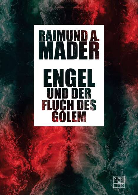 Raimund A. Mader: Engel und der Fluch des Golem, Buch