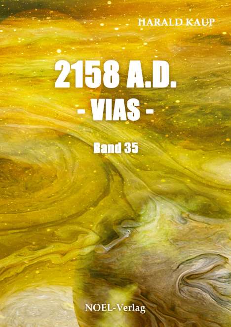 Harald Kaup: 2158 A.D. - Vias -, Buch