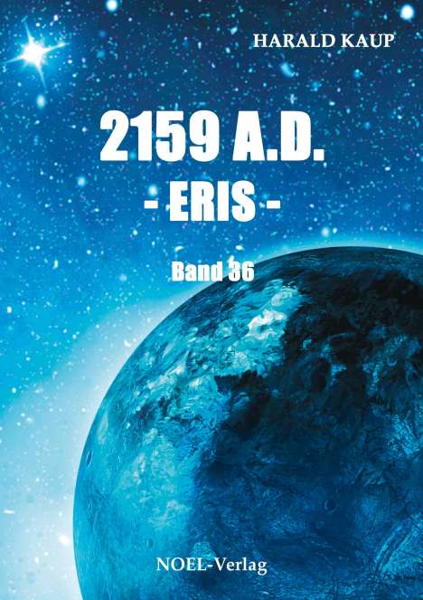Harald Kaup: 2159 A.D. - Eris -, Buch