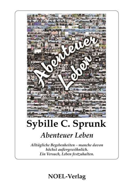 Sybille C. Sprunk: Abenteuer Leben, Buch