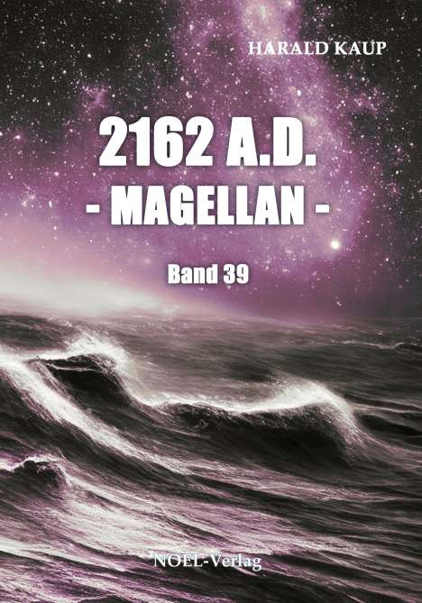 Harald Kaup: 2162 A.D. - Magellan -, Buch