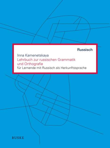 Inna Kamenetskaya: Lehrbuch zur russischen Grammatik und Orthografie, Buch