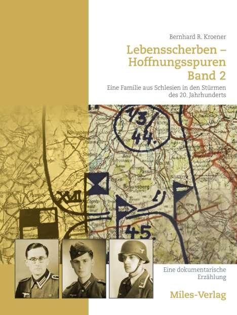 Bernhard R. Kroener: Lebensscherben - Hoffnungsspuren. Eine Familie aus Schlesien in den Stürmen des 20. Jahrhundert, Buch