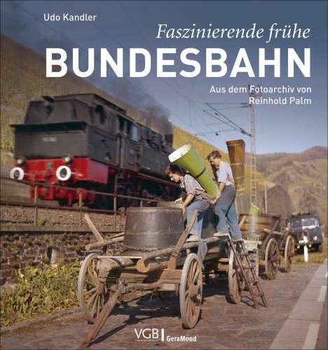 Udo Kandler: Faszinierende frühe Bundesbahn, Buch