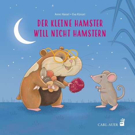 Anne Hassel: Der kleine Hamster will nicht hamstern, Buch