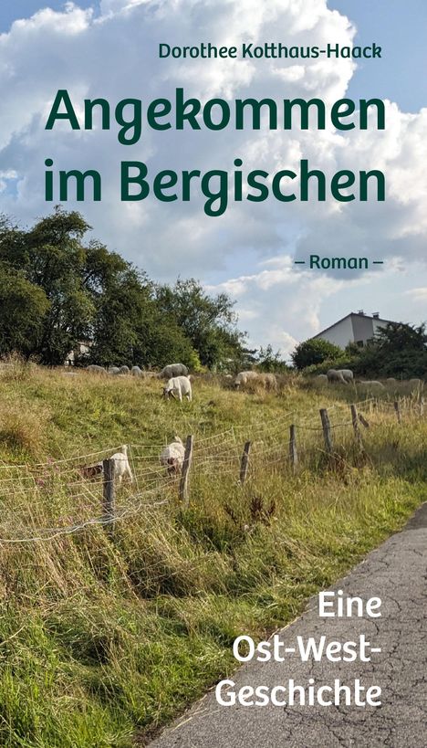 Dorothee Kotthaus-Haack: Angekommen im Bergischen, Buch