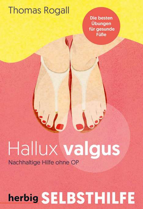 Thomas Rogall: Hallux Valgus - Nachhaltige Hilfe ohne OP, Buch