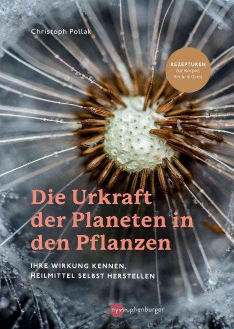 Christoph Pollak: Die Urkraft der Planeten in den Pflanzen, Buch