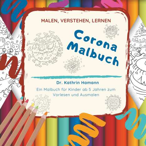 Kathrin Hamann: Corona Malbuch - Malen, verstehen, lernen, Buch