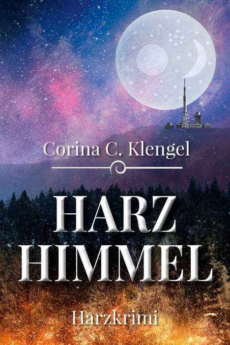 Corina C. Klengel: Harzhimmel, Buch