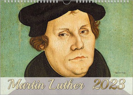 Peter Bach: Bach, P: Luther-Kalender 2023, DIN A4, Kalender