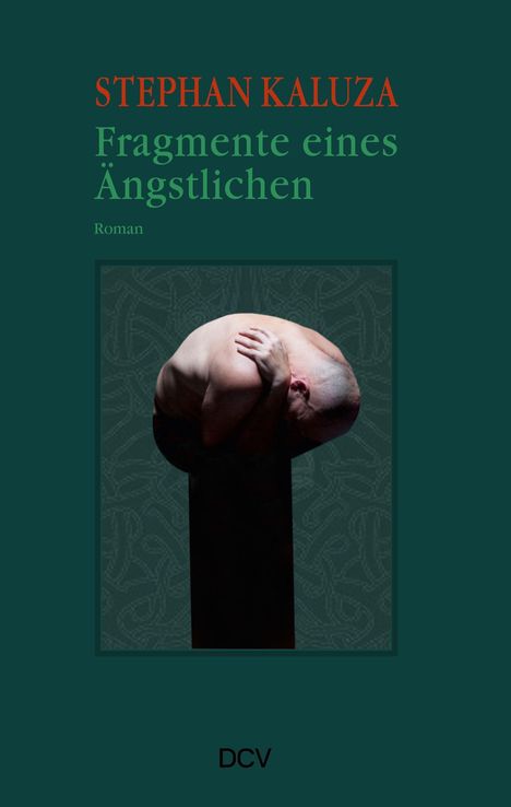 Stephan Kaluza: Kaluza, S: Fragmente eines Ängstlichen, Buch
