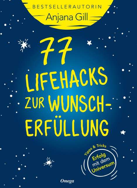 Anjana Gill: 77 Lifehacks zur Wunscherfüllung, Buch