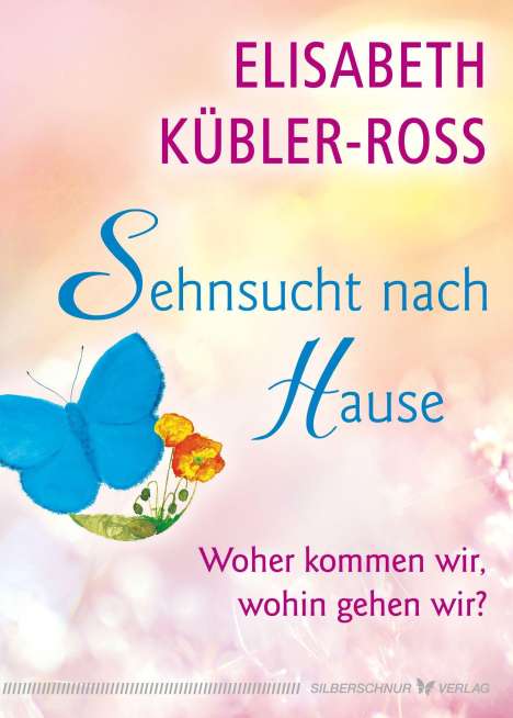 Elisabeth Kübler-Ross: Sehnsucht nach Hause, Buch
