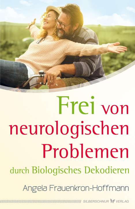 Angela Frauenkron-Hoffmann: Frei von neurologischen Problemen durch Biologisches Dekodieren, Buch