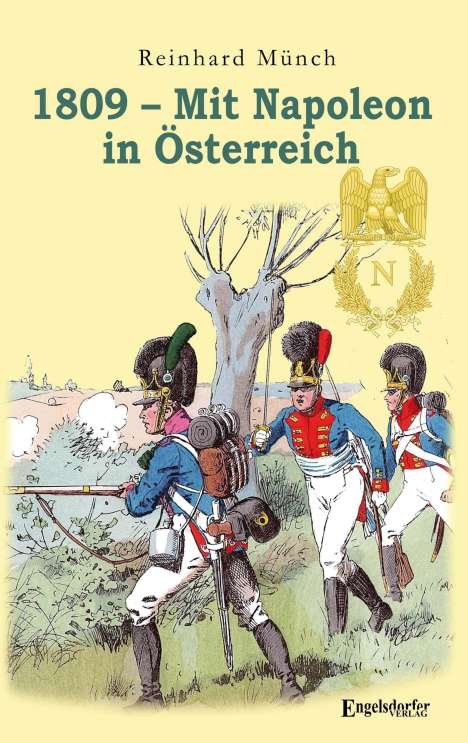 Reinhard Münch: Münch, R: 1809 - Mit Napoleon in Österreich, Buch
