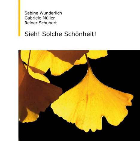 Sabine Wunderlich: Wunderlich, S: Sieh! Solche Schönheit!, Buch