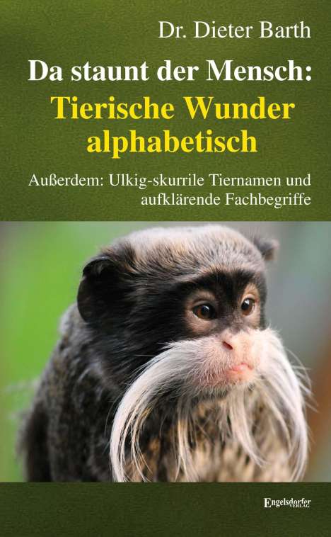 Dieter Barth: Barth, D: Da staunt der Mensch: Tierische Wunder alphabetisc, Buch