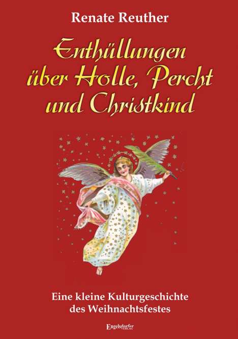 Renate Reuther: Enthüllungen über Holle, Percht und Christkind, Buch