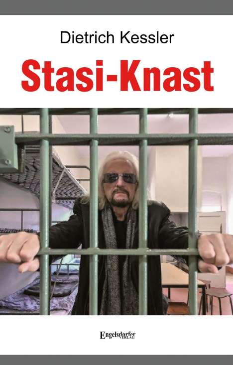 Dietrich Kessler: Stasi-Knast, Buch