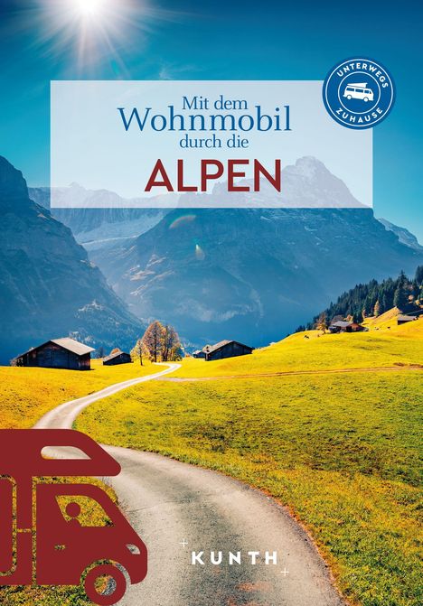 KUNTH Mit dem Wohnmobil durch die Alpen, Buch