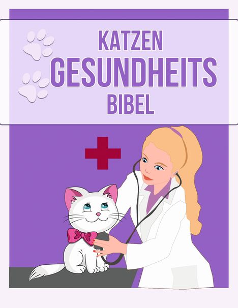 Katzen Gesundheits Bibel, Buch