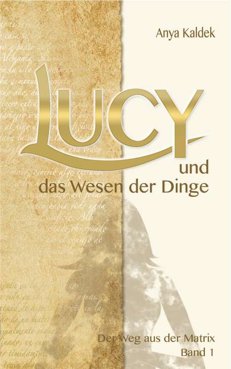 Anya Kaldek: Lucy und das Wesen der Dinge, Buch