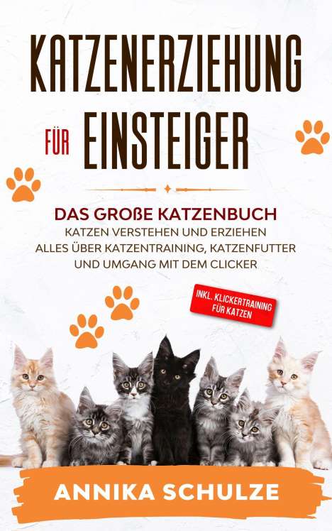 Annika Schulze: Katzenerziehung für Einsteiger, Buch